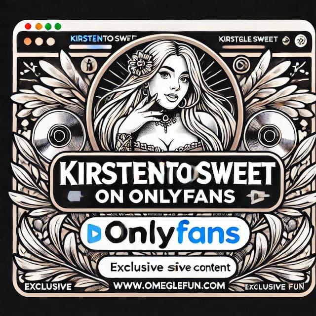 Connect with Exclusive Content from KirstenTooSweet on OnlyFans